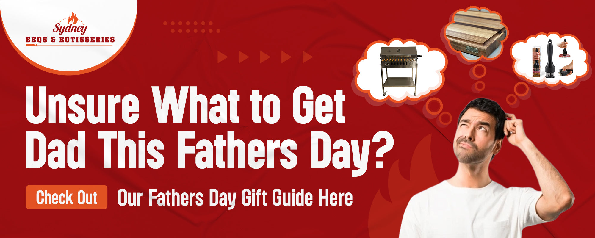 Father’s Day BBQ gift guide banner from Sydney BBQs & Rotisseries showing a man thinking about grills, chopping boards, and BBQ accessories.